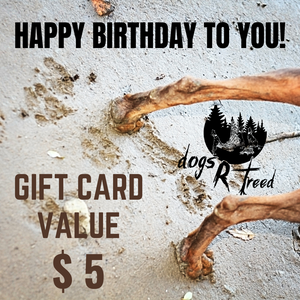 dogsRtreed GIFT CARD